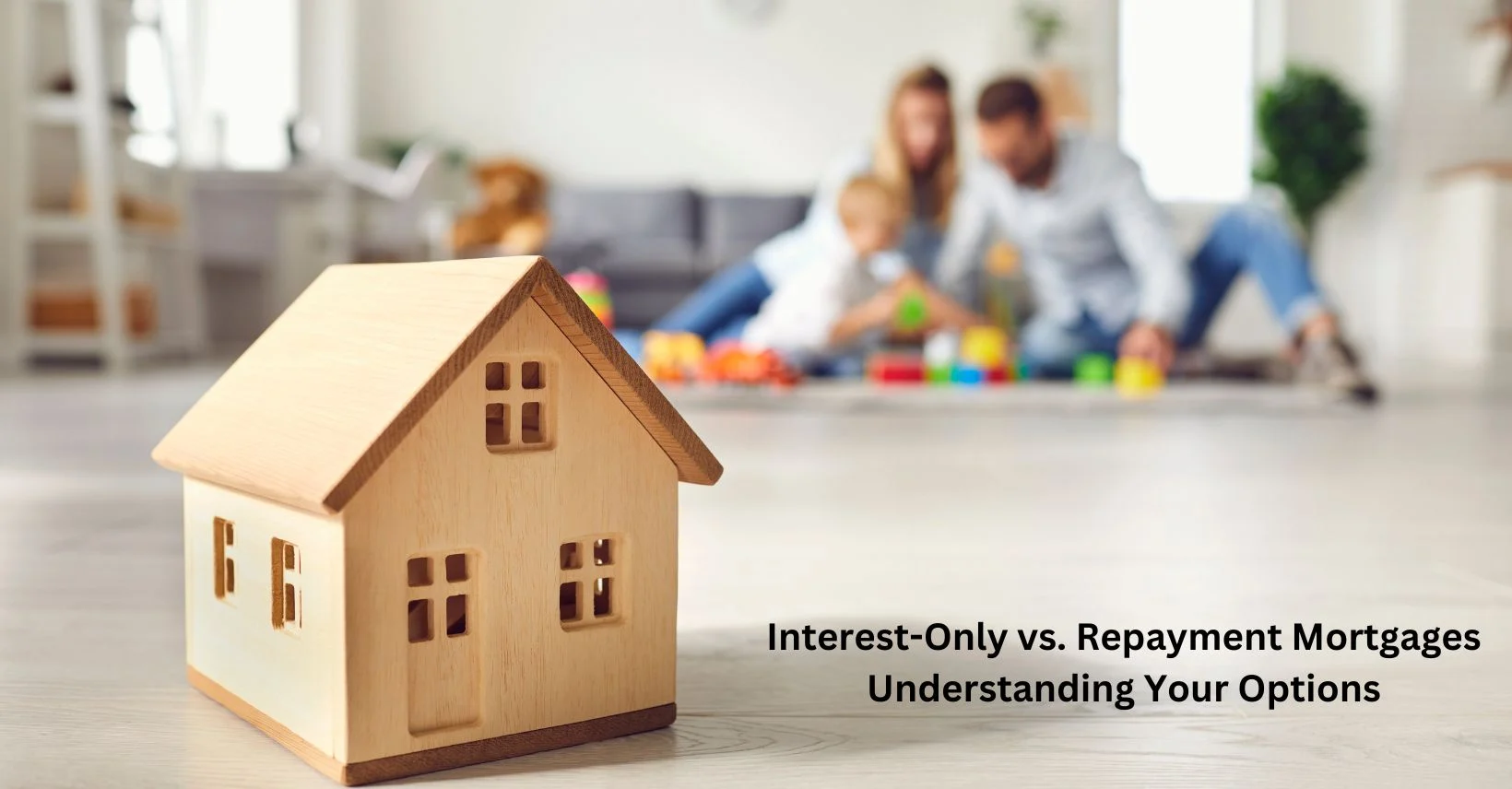interest only vs. repayment mortgages understanding your options